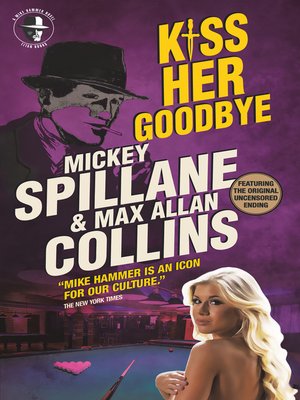 cover image of Mike Hammer--Kiss Her Goodbye